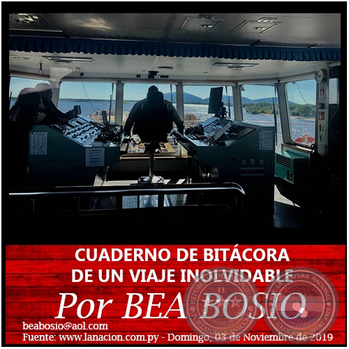 CUADERNO DE BITÁCORA DE UN VIAJE INOLVIDABLE - Por BEA BOSIO - Domingo, 03 de Noviembre de 2019